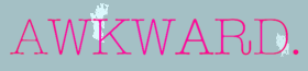 AWKWARD. Tumblr Logo