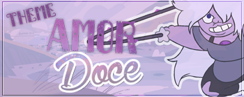 Theme Amor Doce - Ametista [Steven Universo]
