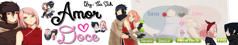 Tema Amor Doce - SasuSaku  By: Tia Sah :v