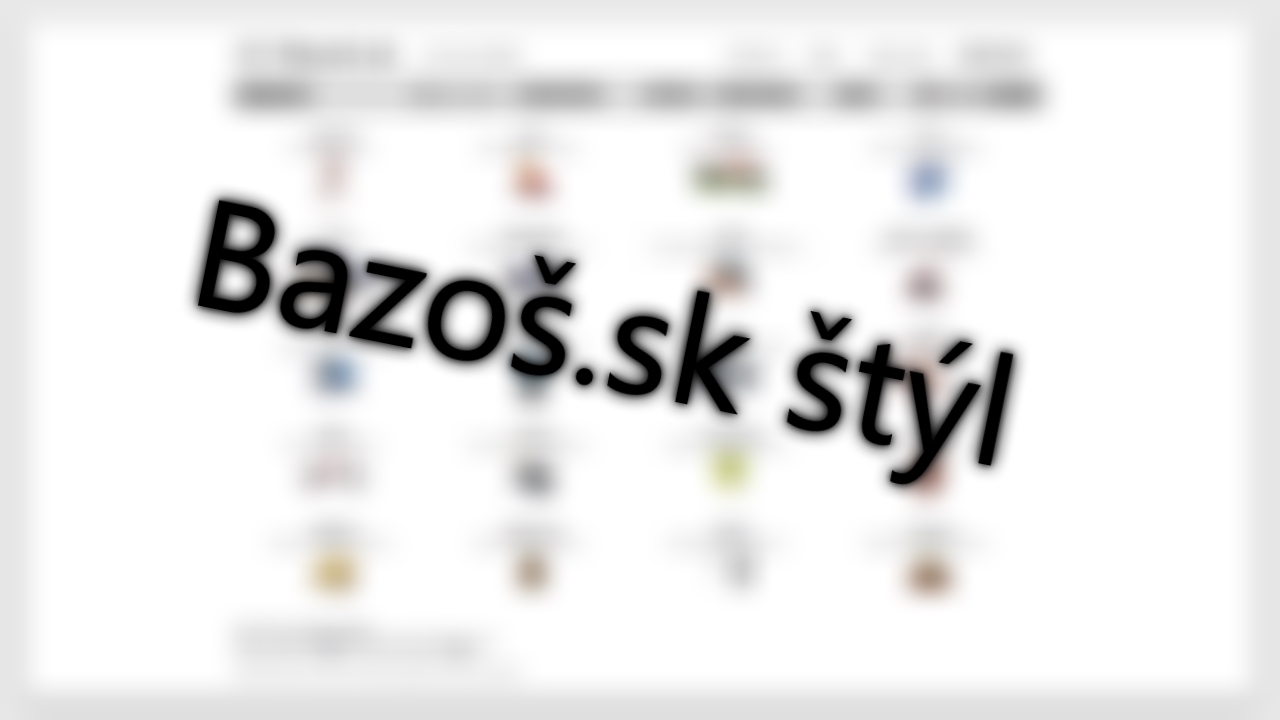 Bazoš.sk štýl.
