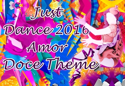 Just Dance 2016 Amor Doce Theme