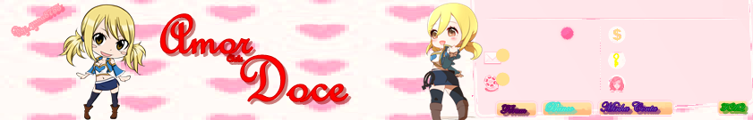 Amor Doce tema: Lucy Heartfilia Fairy Tail