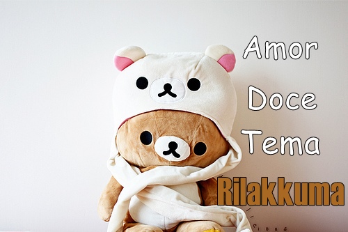 Amor Doce Tema:Rilakkuma