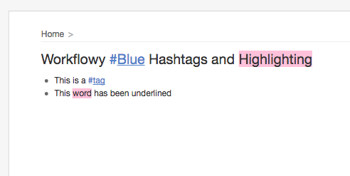Workflowy Blu#Tags MustardLnks GreenUndLine HiLite