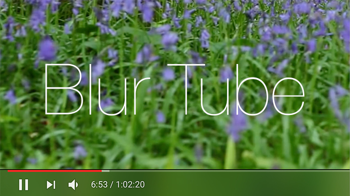 BlurTube