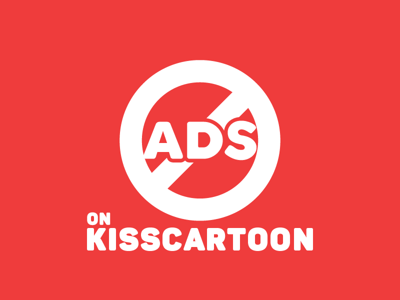 No ads on kisscartoon(not detected as adblocker)