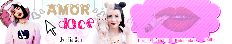 Tema Amor Doce - Melanie Martinez By : Tia Sah