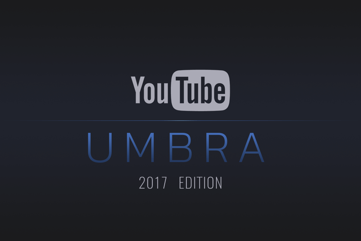 Youtube Umbra 2017