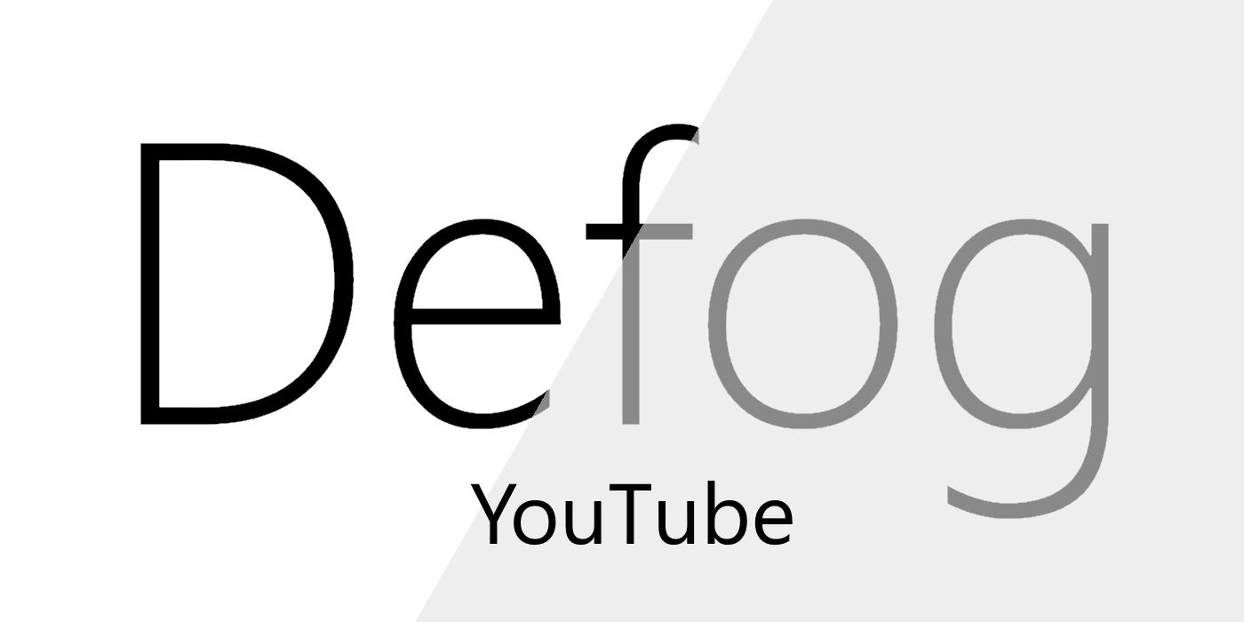 Defog-YouTube