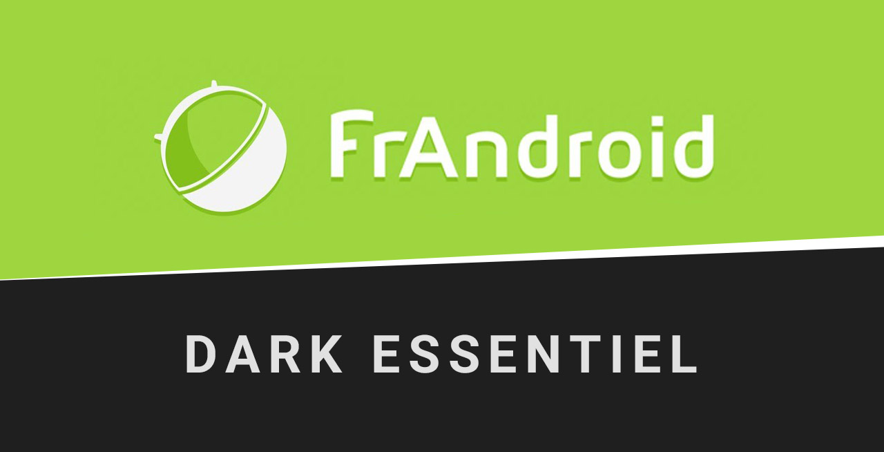 Frandroid Dark Essentiel