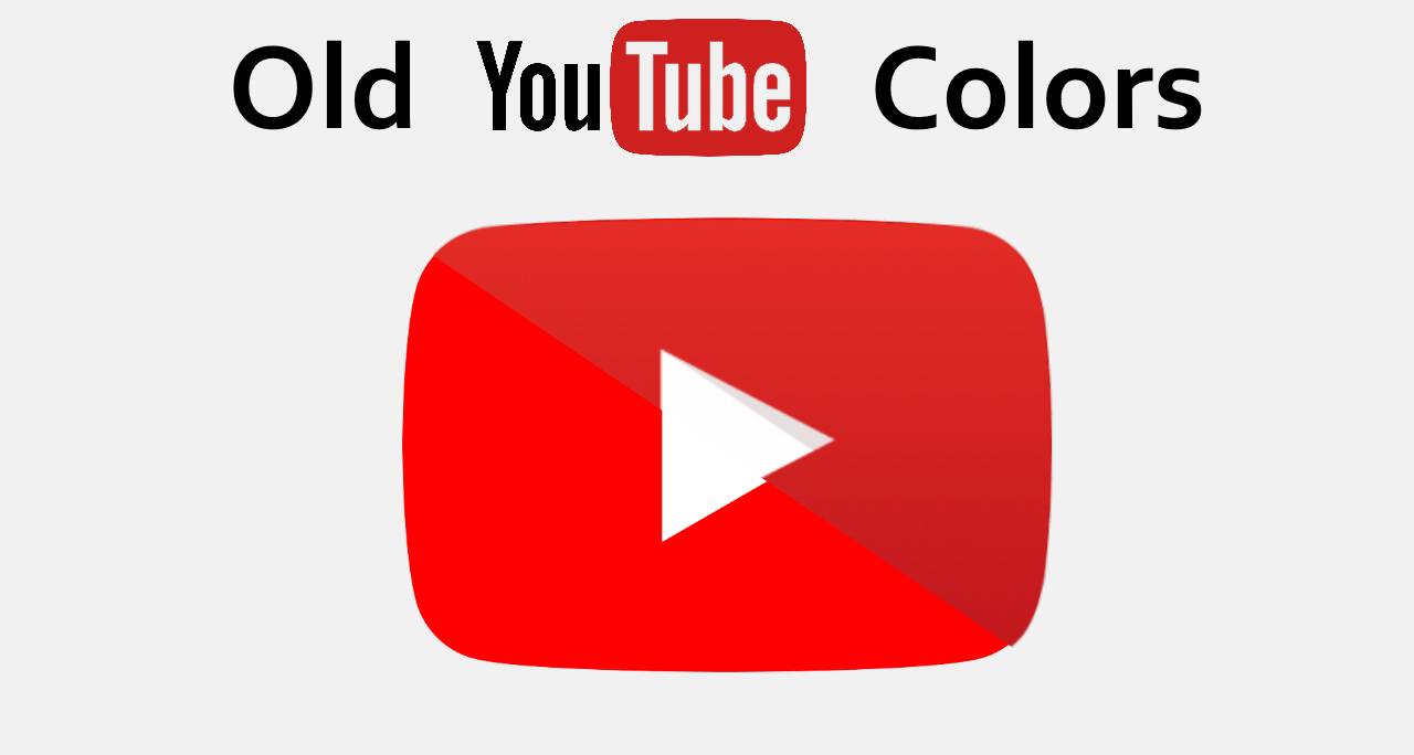 YouTube Old Colors