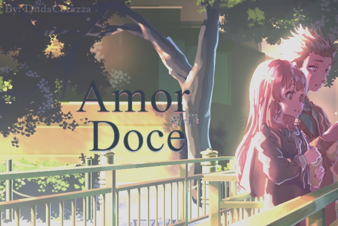 Amor Doce Tema- Koe No Katachi