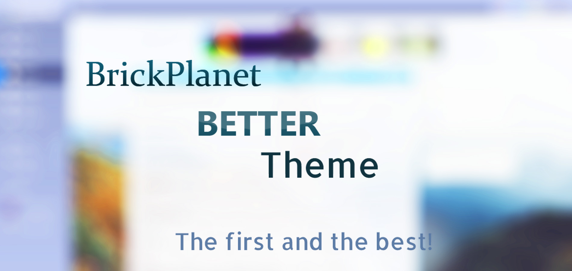 Brick Planet Better Theme