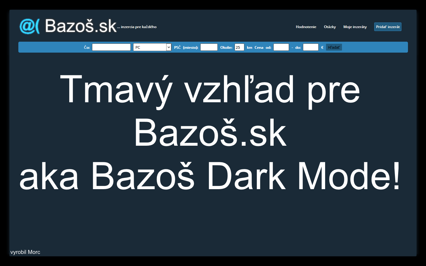 Bazoš v tmavých farbách - DARK MODE!!