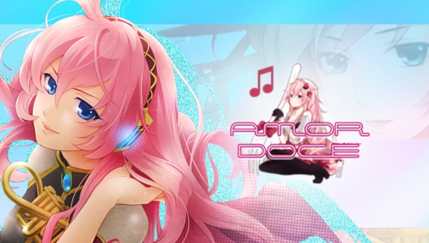 Amor Doce Tema - Luka Megurine