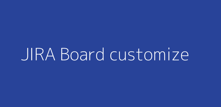 JIRA Board customize