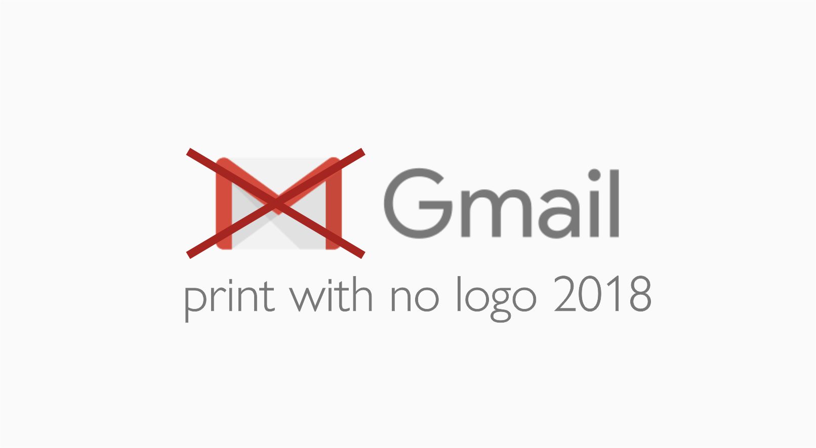 Gmail print with no logo 2018