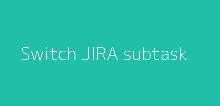 Switch JIRA done task