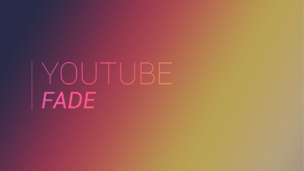 Youtube Dark Fade (UNORIGINAL)