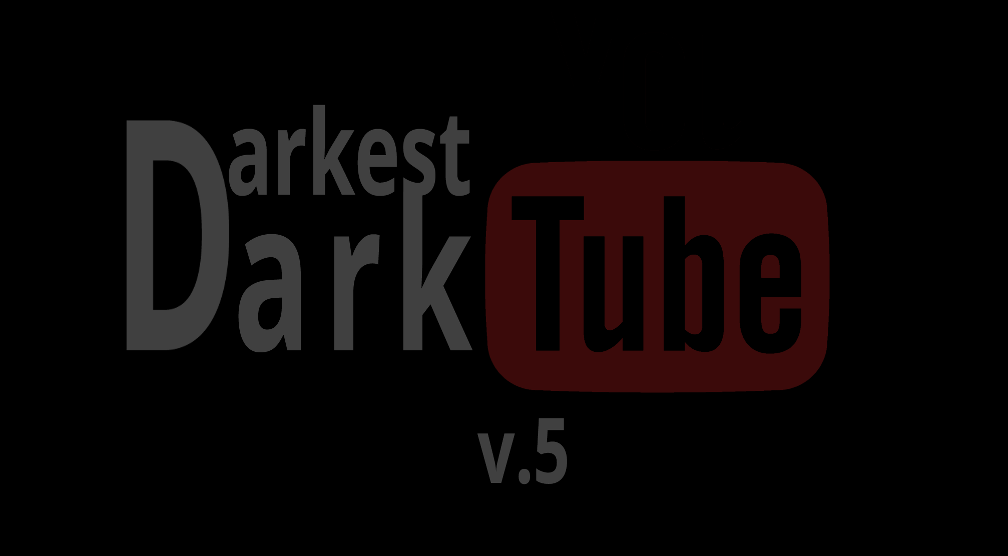 Darkest DarkTube v5