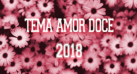Tema - Amor Doce 2018