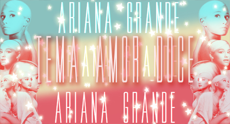 Tema - Amor Doce 2018 - Ariana Grande