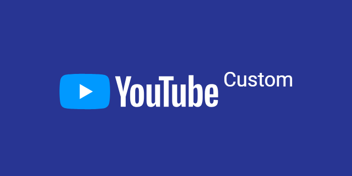 Youtube Custom