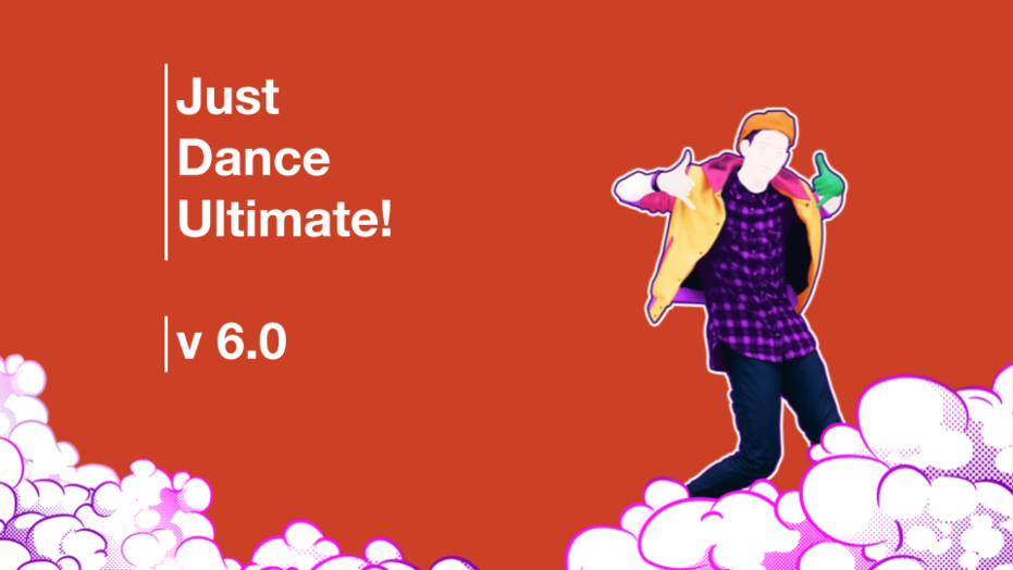 Just Dance Ultimate v6.0! (Read Desc)