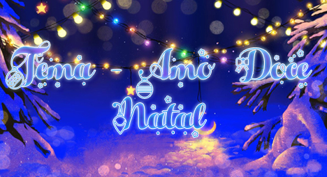 Tema - Amor Doce 2018 { Natal }