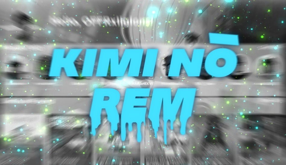 Kimi Nō Rem 京都
