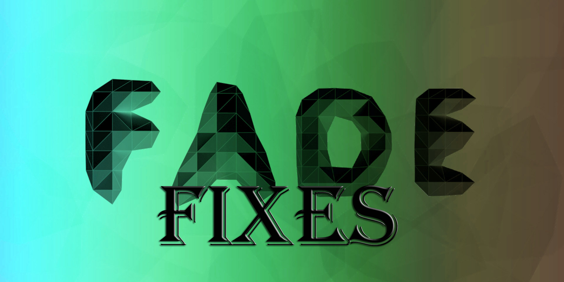 Assorted Fade++ Fixes