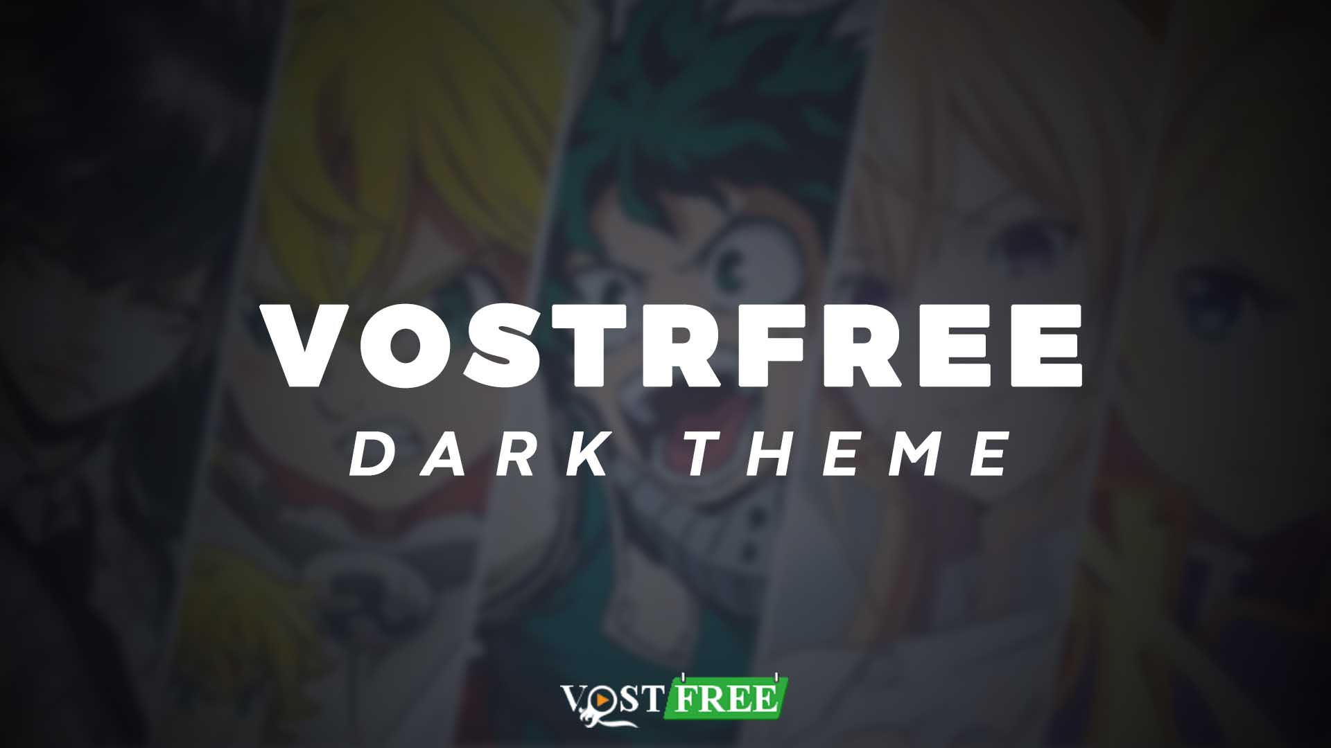 VOSTFREE Dark theme