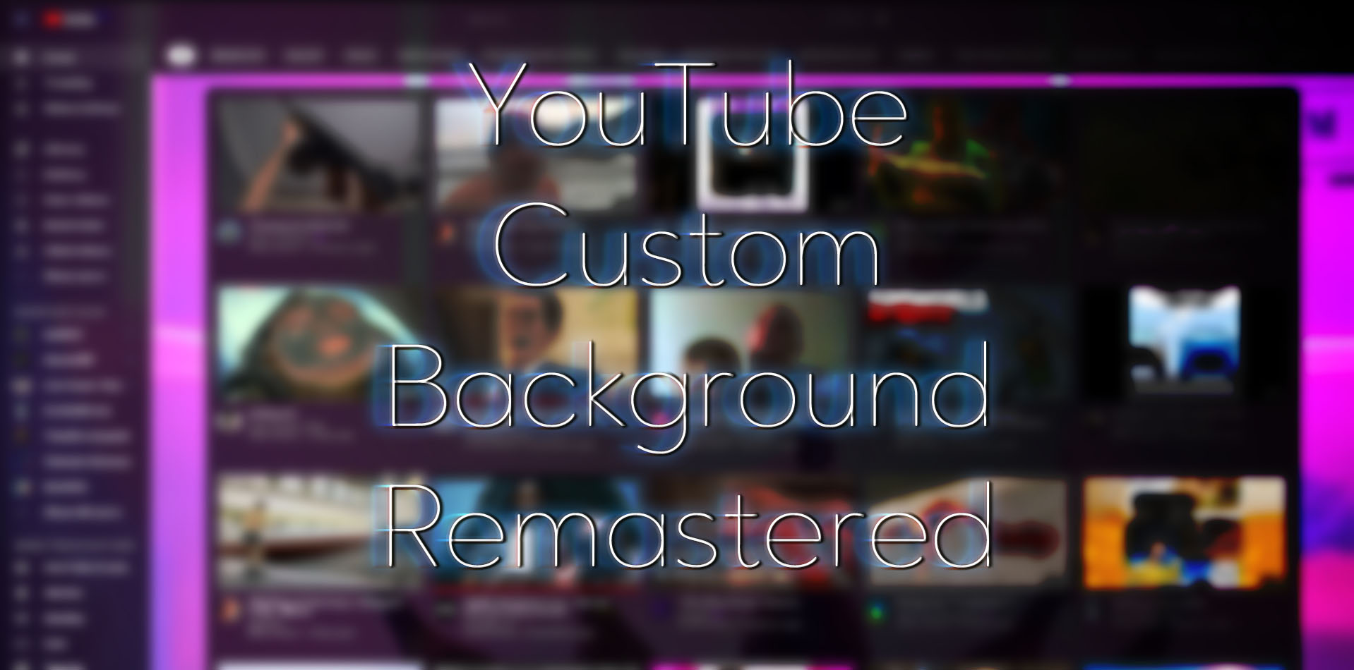 YouTube Custom Background Remastered