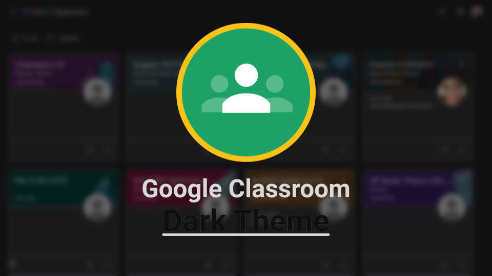 Google Classroom (Dark Theme/Skin)
