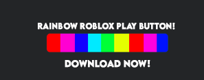 Rainbow roblox play button