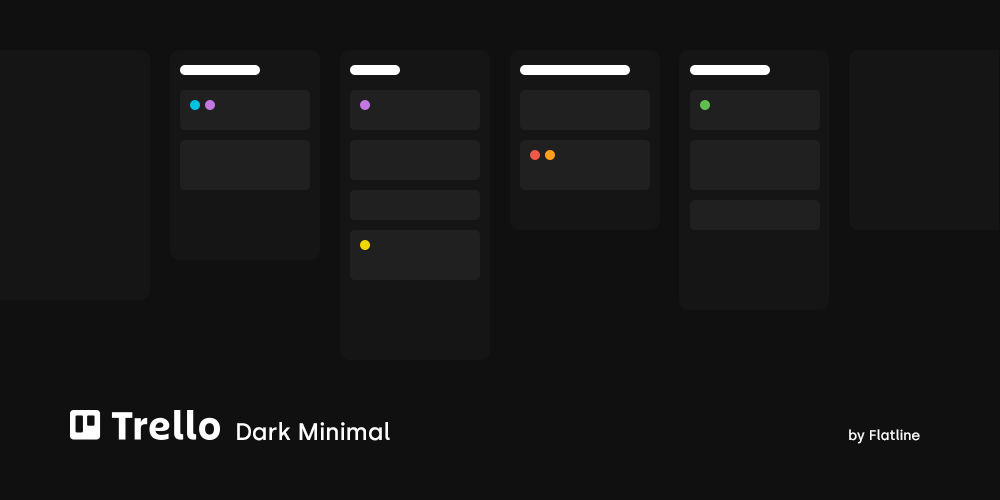 Trello Dark Minimal by Flatline