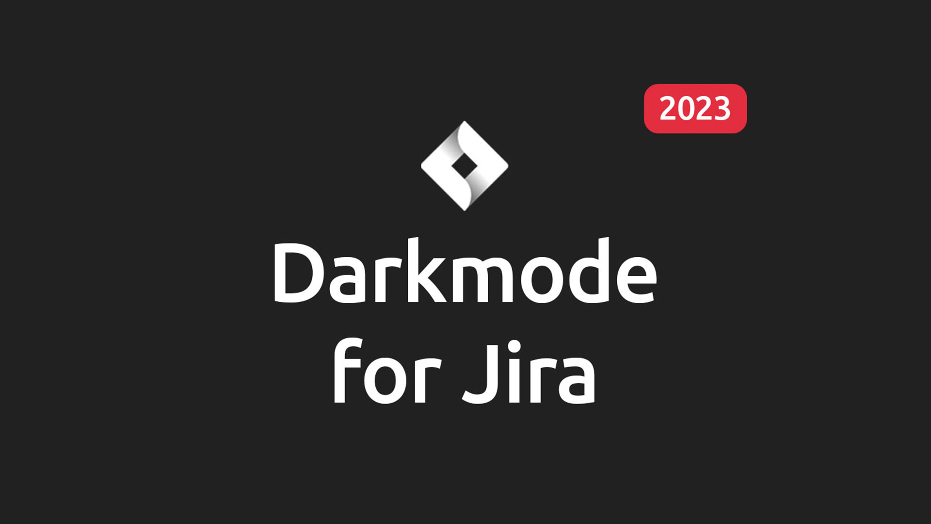 Darkmode for Jira (Atlassian) 2023