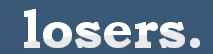 losers. Tumblr LOGO