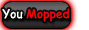 You Mopped
