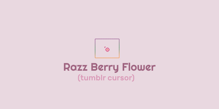 Razz Berry Flower (tumblr cursor)