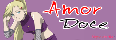 Amor doce - Naruto (Ino Yamanaka) Style