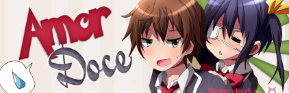 Amor Doce Theme - Yuuta & Rikka (Chuunibyou)