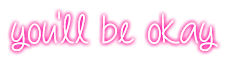 You'll Be Okay